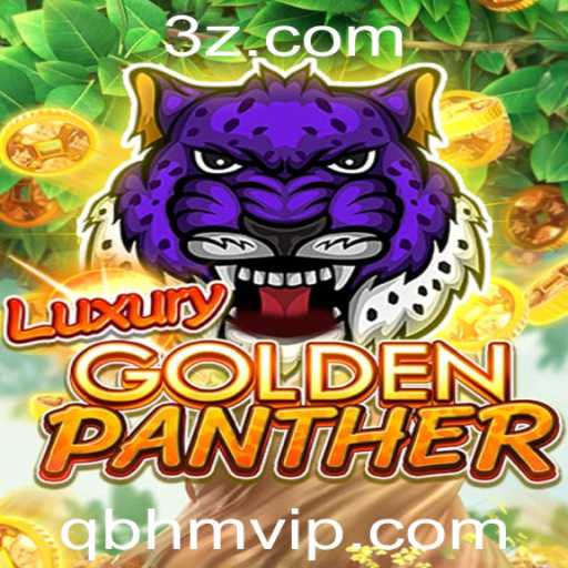Descubra o Fascinante Mundo de LUXURYGOLDENPANTHER: Um Jogo de Aventura e Estratégia